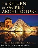 The Return of Sacred Architecture: The Golden Ratio and the End of Modernism
