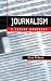 Journalism: A Career Handbook (Professional Media Practice)