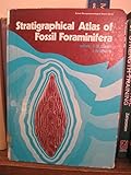 Stratigraphical atlas of fossil foraminifera