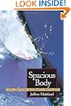 Spacious Body: Explorations in Somati...