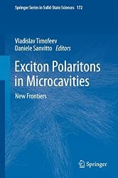 Exciton Polaritons in Microcavities: New Frontiers (Springer Series in Solid-State Sciences)