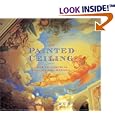 The Painted Ceiling: Over 100 Original Designs and Details