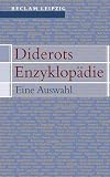 Diderots Enzyklopädie. Eine Auswahl.