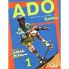 ADO, volume 1 : M�thode de fran�ais (cahier d'exercices)