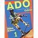 ADO, volume 1 : M�thode de fran�ais (cahier d'exercices)
