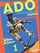 ADO, volume 1 : Méthode de français (cahier d'exercices)