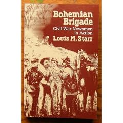 Bohemian Brigade: Civil War Newsmen in Action