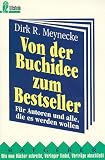Produkt-Bild: Von der Buchidee zum Bestseller. F&uuml;r Autoren und alle, die es werden wollen.