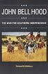 John Bell Hood and the War for Southern Independence