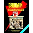 Bahrain Customs, Trade Regulations and Procedures Handbook (World Business, Investment and... by USA IBP