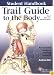 Trail Guide to the Body Student Handbook: How to Locate Muscles, Bones and More