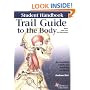 Trail Guide to the Body Student Handbook: How to Locate Muscles, Bones and More