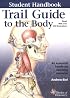 Trail Guide to the Body Student Handbook: How to Locate Muscles, Bones and More
