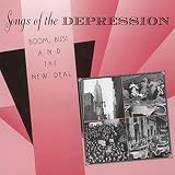 Search : Songs of the Depression: Boom Bust & the New Deal