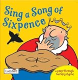 Children & Baby Books : Sing a Song of Sixpence (A Peep-Through Nursery Rhyme)