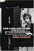 Like A Rolling Stone: Bob Dylan at the Crossroads