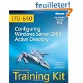 MCTS Self-Paced Training Kit (Exam 70-640): Configuring Windows Server 2008 Active Directory