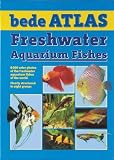 Bede Atlas for Freshwater Aquarium Fishes