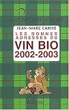 Revue Utovie  / Les bonnes adresses du vin bio 2002-2003. 10ème édition