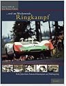 ... und am Wochenende Ringkampf: Acht Jahrzehnte Automobilrennsport am N&uuml;rburgring