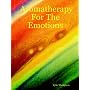 Aromatherapy For The Emotions