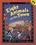 Eight Animals on the Town (Picture Puffins)