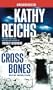 Cross Bones: A Novel (Temperance Brennan Novels)