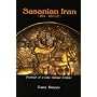Sasanian Iran (224-651 CE): Portrait of a Late Antique Empire