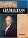 Alexander Hamilton: Founding Father And Statesman (Signature Lives)