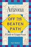 Arizona (Insiders Guide: Off the Beaten Path)