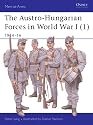 The Austro-Hungarian Forces 1914-18: 1914-16 Bk. 1 (Men-at-arms)