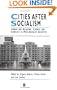 Cities After Socialism: Urban and Regional Change and Conflict in Post-Socialist Societies (Studies in Urban and Social Change)