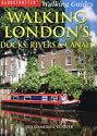 Walking London's Docks, Rivers and Canals (Globetrotter Walking Guides)