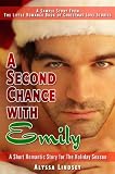 A Second Chance With Emily - A Sample Story from The Little Romance Book of Christmas Love Stories : A Collection of Festive Short Romantic Stories for The Holiday Season (Little Romance Books)