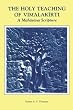 The Holy Teaching of Vimalakirti: A Mahayana Scripture