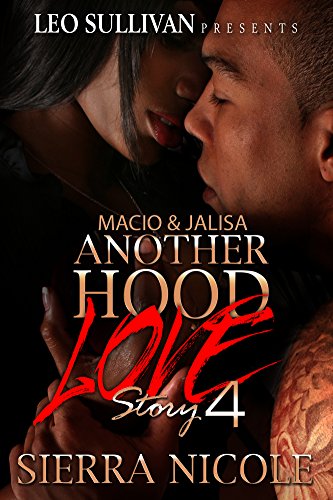 Macio & Jalisa Another Hood Love Story Part 4 (Macio & Jalisa: Another Hood Love Story)