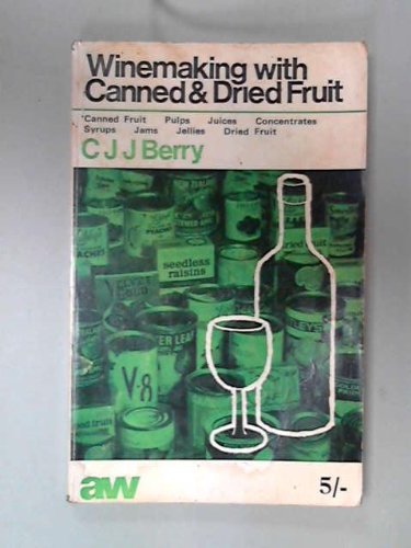 Winemaking With Canned and Dried Fruit