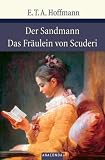Der Sandmann / Das Fr�ulein von Scuderi - E.T.A. Hoffmann