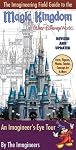 The Imagineering Field Guide to Magic Kingdom at Walt Disney World--Updated!