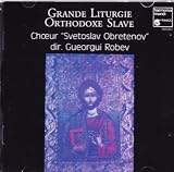 Grande Liturgie Orthodoxe Slave (Slavonic Orthodox Liturgy) / Choeur Bulgare