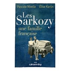 Les Sarkozy : Une famille fran�aise