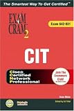  : CCNP CIT Exam Cram 2 (Exam Cram 642-831)