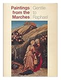 Paintings from the Marches : Gentile to Raphael