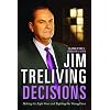 Decisions: Making the Right Decisions, Righting the Wrong Ones