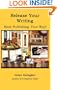 Release Your Writing:: Book Publishing, Your Way