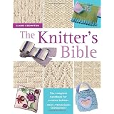 The Knitter's Bible: The Complete Handbook for Creative Knittersby Claire Crompton