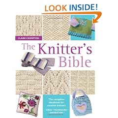 The Knitter's Bible: The Complete Handbook for Creative Knitters