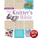 The Knitter's Bible: The Complete Handbook for Creative Knitters
