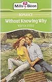 Without knowing why