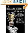 A Million Shades of Green: The Real Story Behind Fifty Shades of Grey